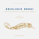 Okładka - Anielskie drogi. Prawdziwe historie o gościach z niebios