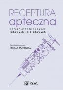 Ok�adka - Receptura apteczna. Sporz�dzanie lek�w ja�owych i nieja�owych