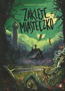 Okładka ksiązki - Zaklęte Miasteczko. Godzina czarów