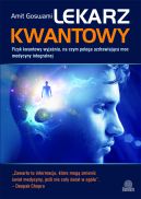 Okadka ksizki - Lekarz kwantowy. Fizyk kwantowy wyjania, na czym polega uzdrawiajca moc medycyny integralnej