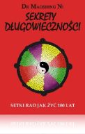 Okadka - SEKRETY DUGOWIECZNOCI. Setki rad jak y 100 lat
