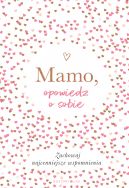 Ok�adka - Mamo, opowiedz o sobie