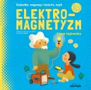 Okładka książki - Elektromagnetyzm i jego tajemnice
