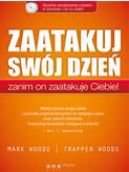 Ok�adka - Zaatakuj sw�j dzie�, zanim on zaatakuje Ciebie! Sprytne zarz�dzanie czasem w biznesie i na co dzie�