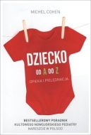 Ok�adka - Dziecko od A do Z. Poradnik dla nowoczesnych rodzic�w