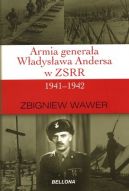 Okadka ksizki - Armia generaa Wadysawa Andersa w ZSRR 1941-1942