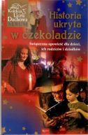 Okładka - Historia ukryta w czekoladzie: Świąteczna opowieść dla dzieci, ich rodziców i dziadków