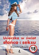 Okadka ksizki - Ucieczka w wiat soca i seksu