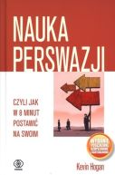 Okadka ksizki - Nauka perswazji, czyli jak w 8 minut postawi na swoim