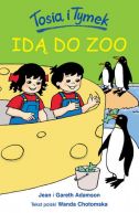 Okadka ksizki - Tosia i Tymek id do zoo