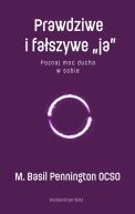Okładka - Prawdziwe i fałszywe ja. Poznaj moc ducha w sobie