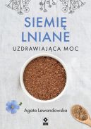 Ok�adka - Siemi� lniane. Uzdrawiaj�ca moc