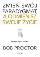 Ok�adka - Zmie� sw�j paradygmat, a odmienisz swoje �ycie