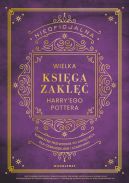Okładka - Nieoficjalna Wielka Księga Zaklęć Harry'ego Pottera