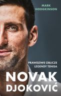 Ok�adka ksi�zki - Novak Djokovi�. Prawdziwe oblicze legendy tenisa