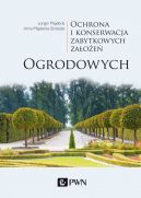 Ok�adka - Ochrona i konserwacja zabytkowych za�o�e� ogrodowych
