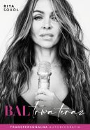 Okadka - Bal trwa teraz. Transpersonalna autobiografia