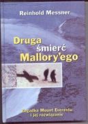 Okładka - Druga śmierć Mallory'ego. Zagadka Mount Everestu i jej rozwiązanie