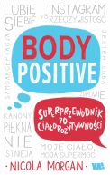 Okadka ksizki - Body Positive. Superprzewodnik po ciaopozytywnoci