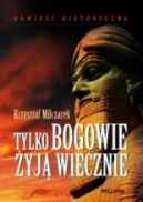 Okładka - Tylko bogowie żyją wiecznie