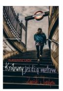 Ok�adka - Kr�lewny je�d�� metrem. Zapiski z Londynu