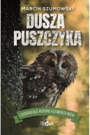 Okadka ksizki - Dusza puszczyka i zaskakujce historie Kazimierza Nki 