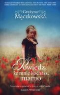 Okadka ksiki - Powiedz, e mnie kochasz, mamo