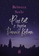 Okadka ksizki - Pi lat z ycia Dannie Kohan