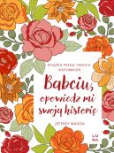 Okadka - Babciu, opowiedz mi swoj histori
