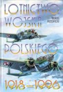 Okadka -  Lotnictwo Wojska Polskiego 1918 - 1996