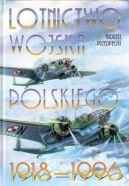 Okadka -  Lotnictwo Wojska Polskiego 1918 - 1996