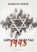 Okładka - Krwawe dożynki. 1943