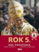 Okładka - Dzieje wielkiego pontyfikatu Jana Pawła II. Rok 5. Rok odkupienia