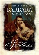 Okładka ksiązki - Barbara Radziwiłłówna. Zmierzch Jagiellonów