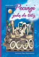 Okładka książki - Pociągi jadą do taty