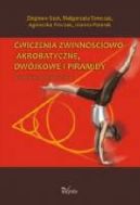 Ok�adka - �wiczenia zwinno�ciowo-akrobatyczne, dw�jkowe i piramidy 