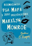 Okadka - Rozwaania psa Mafa i jego przyjaciki Marilyn Monroe