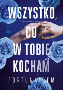 Okładka - Wszystko, co w tobie kocham