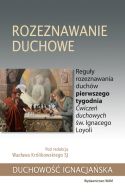 Okadka ksizki - Rozeznawanie duchowe. Reguy rozeznawania duchw pierwszego tygodnia wicze duchowych w. Ignacego Loyoli