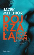 Okładka ksiązki - Dojrzałą poznam