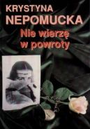 Okładka książki - Nie wierzę w powroty