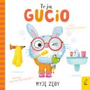 Ok�adka ksi�zki - To ja, Gucio! Myj� z�by