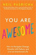 Okładka książki - You are awesome. How to Navigate Change, Wrestle with Failure, and Live an Intentional Life