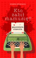 Okładka książki - Kto zabił mamusię?