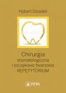 Ok�adka - Chirurgia stomatologiczna i szcz�kowo-twarzowa. Repetytorium. Podr�cznik dla kandydat�w do LDEK