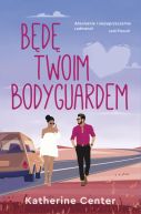 Okadka ksizki - Bd twoim bodyguardem