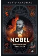 Ok�adka - Nobel. Wybuchowy pacyfista