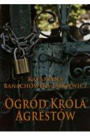 Ok�adka ksi�zki - Ogr�d kr�la Agrest�w