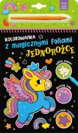 Ok�adka - Kolorowanka z magicznymi foliami. Jednoro�ce