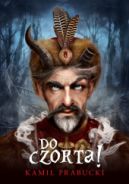 Okadka ksizki - Do czorta! Czyli nowe porzdki w polskim piekle